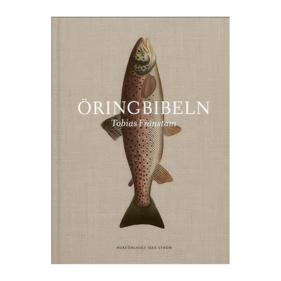 Öringbibeln by Tobias Fränstam in der Gruppe Sonstiges / Angelbücher & Filme / Angelbücher bei Sportfiskeprylar.se (9789171266767)